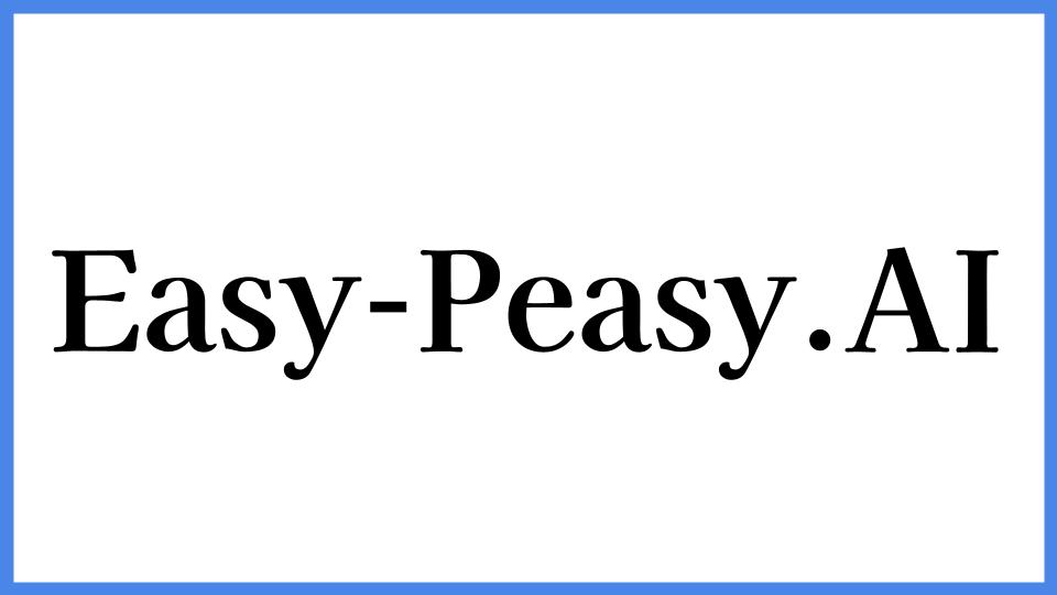 Easy-Peasy.AI