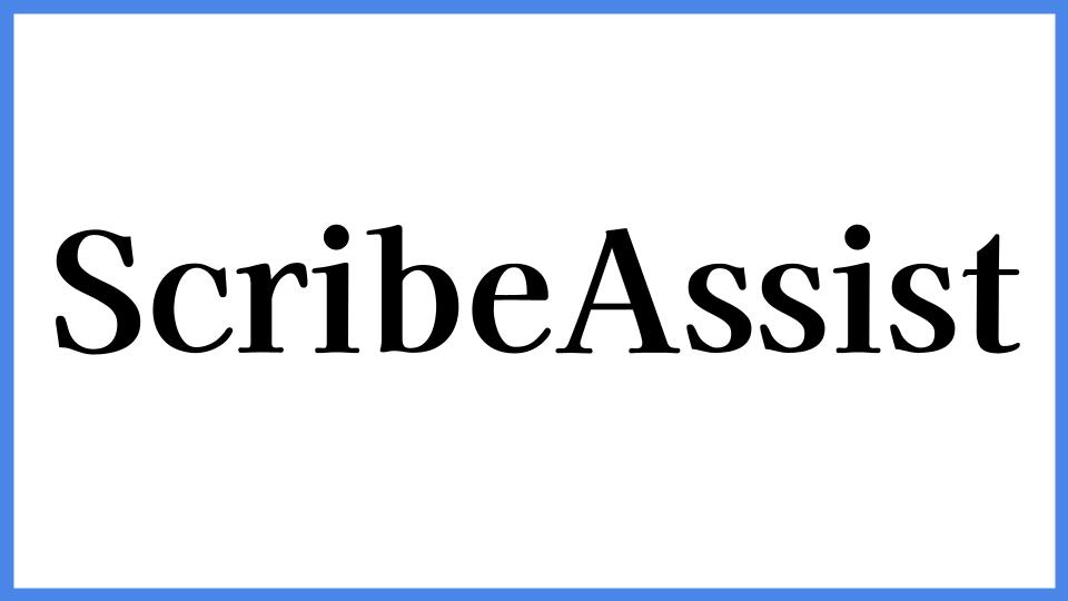 ScribeAssist