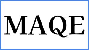 MAQE